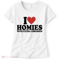 I Love Homies With Extra Chromies Down Syndrome Women's T-Shirt thumb 0