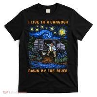 I Live In A Van Gogh Down By The River T-Shirt thumb 0