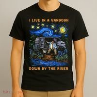I Live In A Van Gogh Down By The River T-Shirt thumb 3