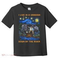 I Live In A Van Gogh Down By The River Toddler T-Shirt thumb 0