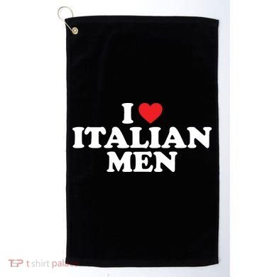 I Love Italian Men Golf Towel