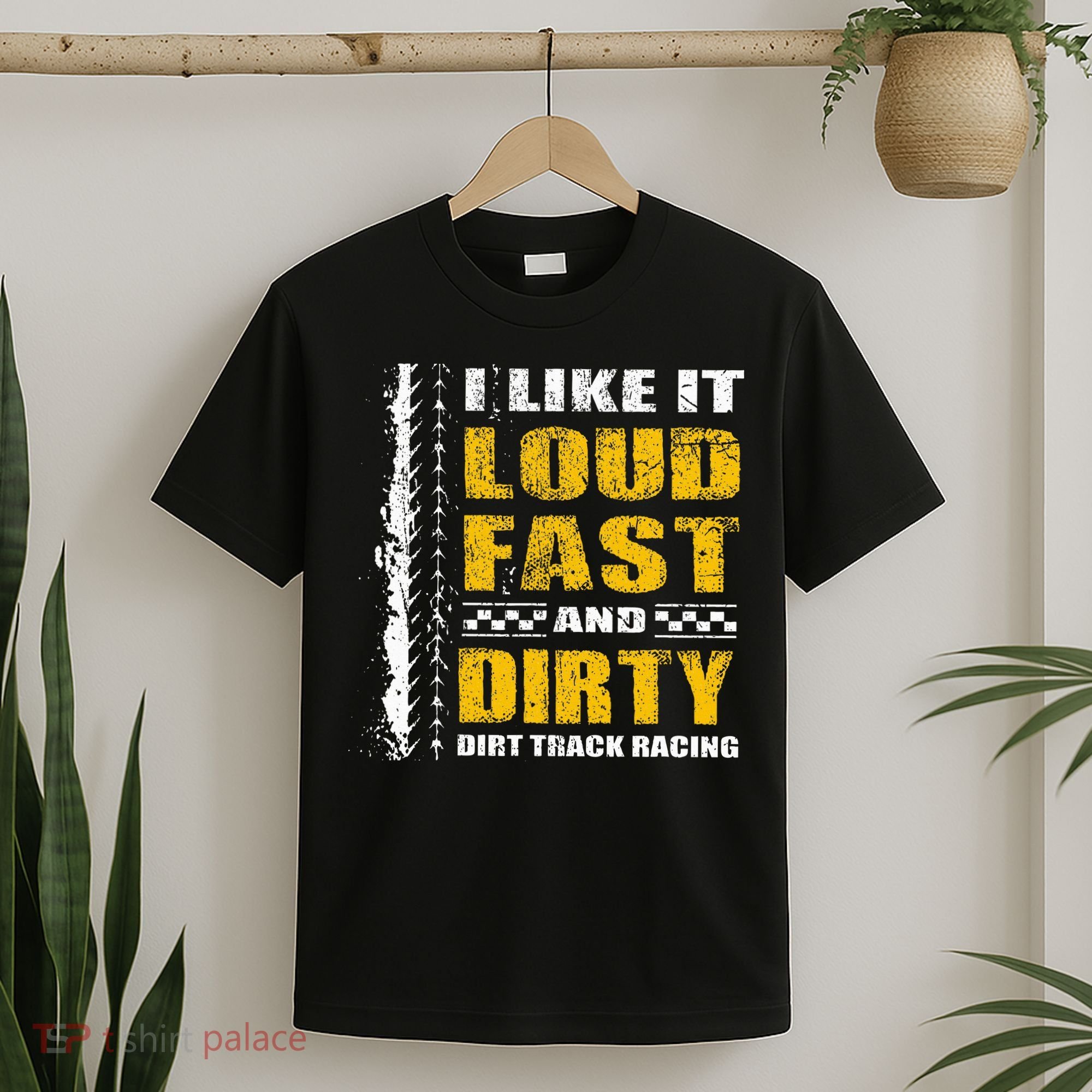 I Like It Loud Fast And Dirty Stock Car Dirt Track Racing T-Shirt