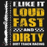 I Like It Loud Fast And Dirty Stock Car Dirt Track Racing Mousepad thumb 1
