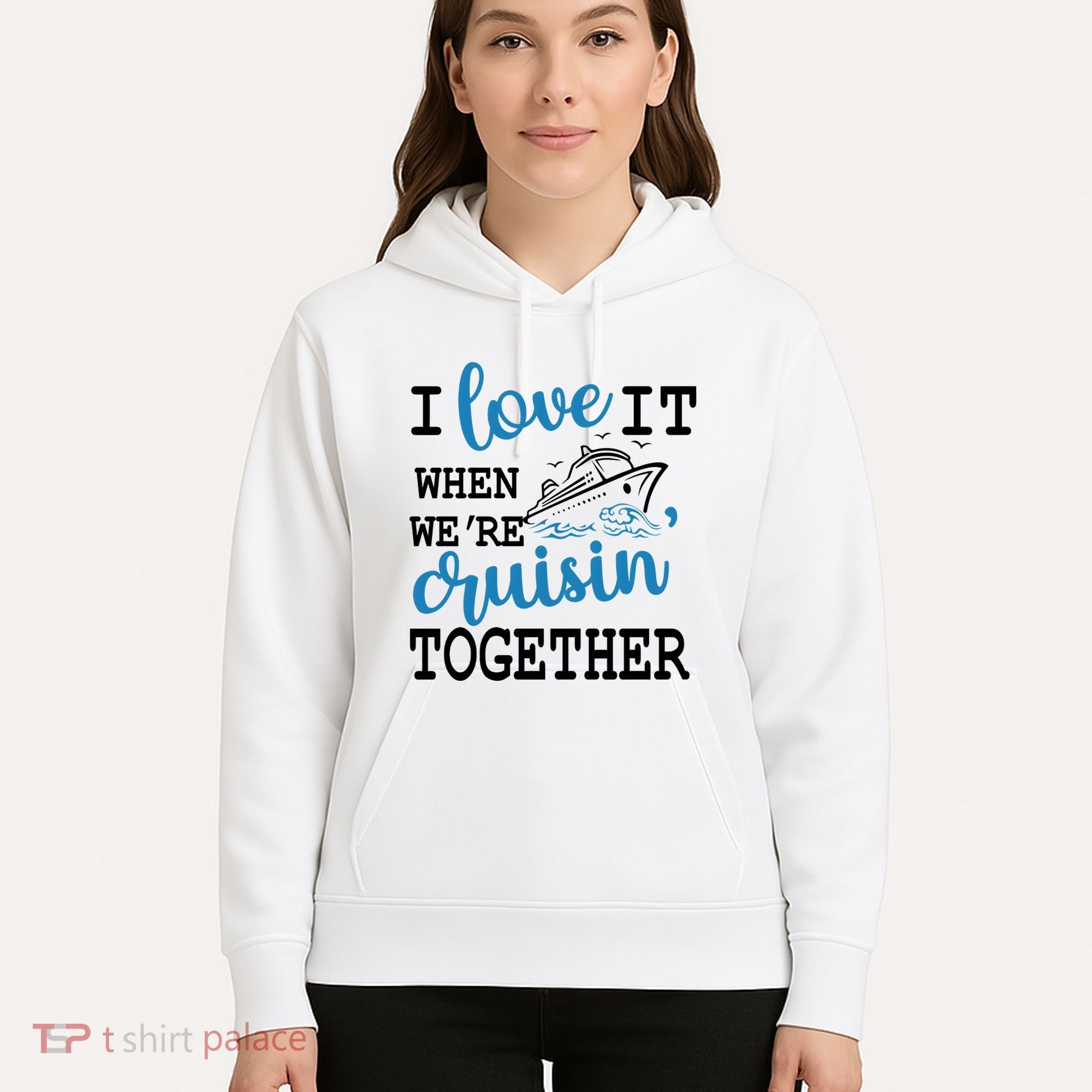 I Love It When WeRe Cruisin Together Hoodie