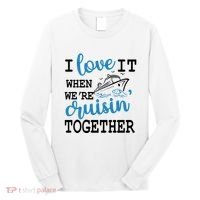 I Love It When WeRe Cruisin Together Long Sleeve Shirt thumb 0