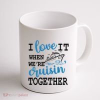 I Love It When WeRe Cruisin Together Coffee Mug thumb 1