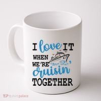 I Love It When WeRe Cruisin Together Coffee Mug thumb 0