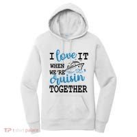 I Love It When WeRe Cruisin Together Women's Hoodie thumb 0