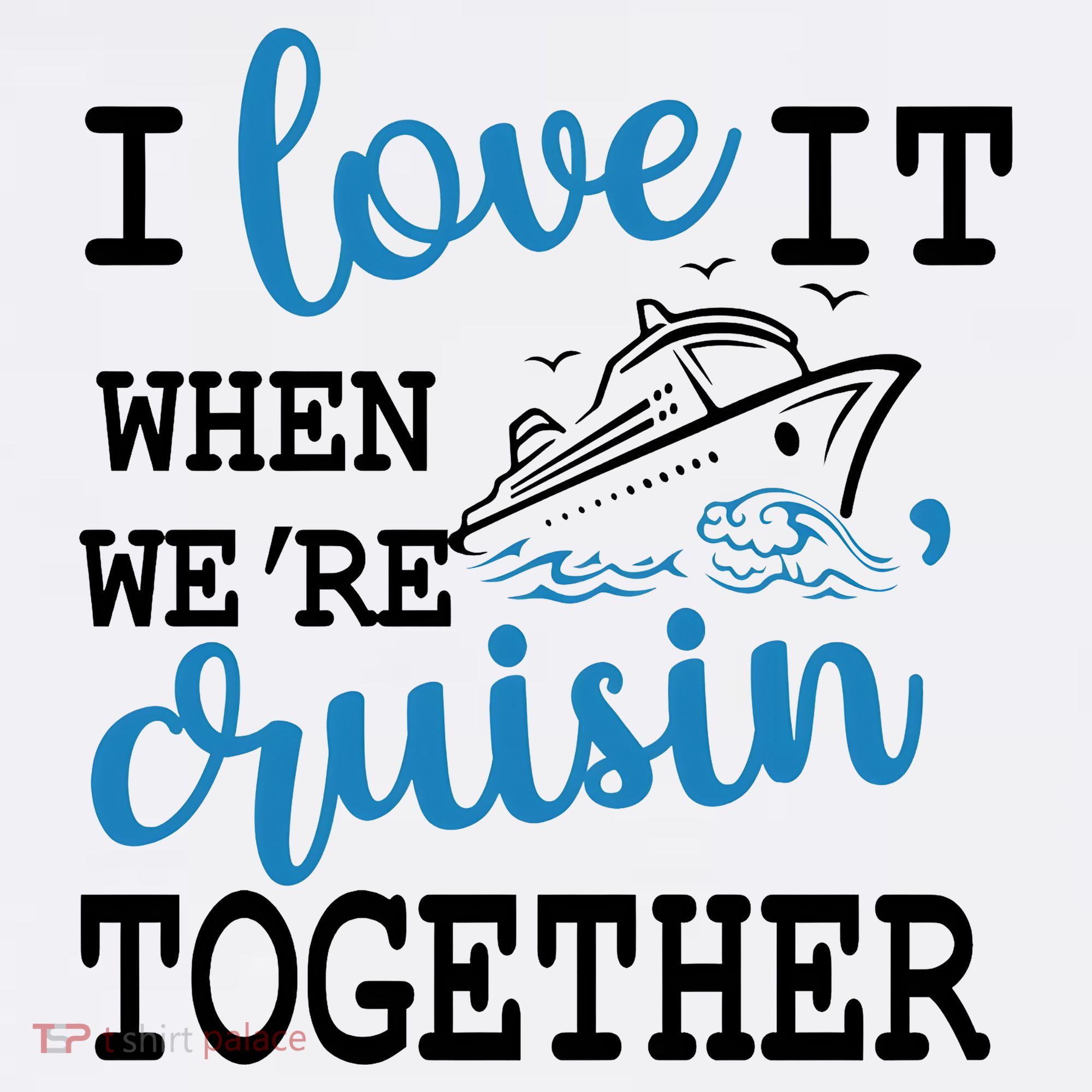 I Love It When WeRe Cruisin Together Baby Bodysuit