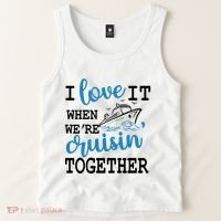 I Love It When WeRe Cruisin Together Tank Top thumb 2