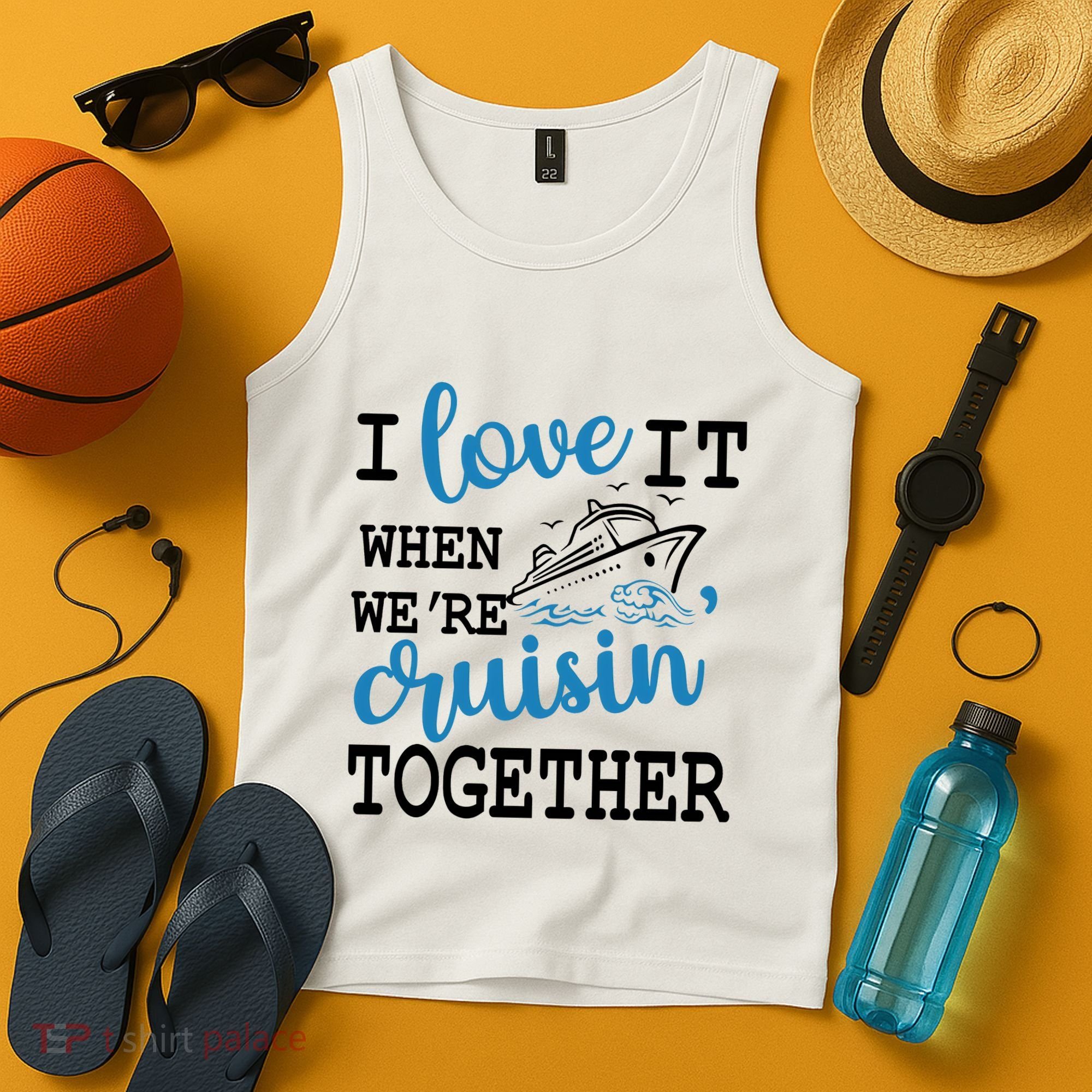 I Love It When WeRe Cruisin Together Tank Top