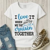 I Love It When WeRe Cruisin Together Women's T-Shirt thumb 3