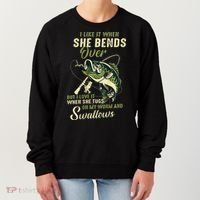 I Like It When She Bends Over But I Love It Women's Sweatshirt thumb 0