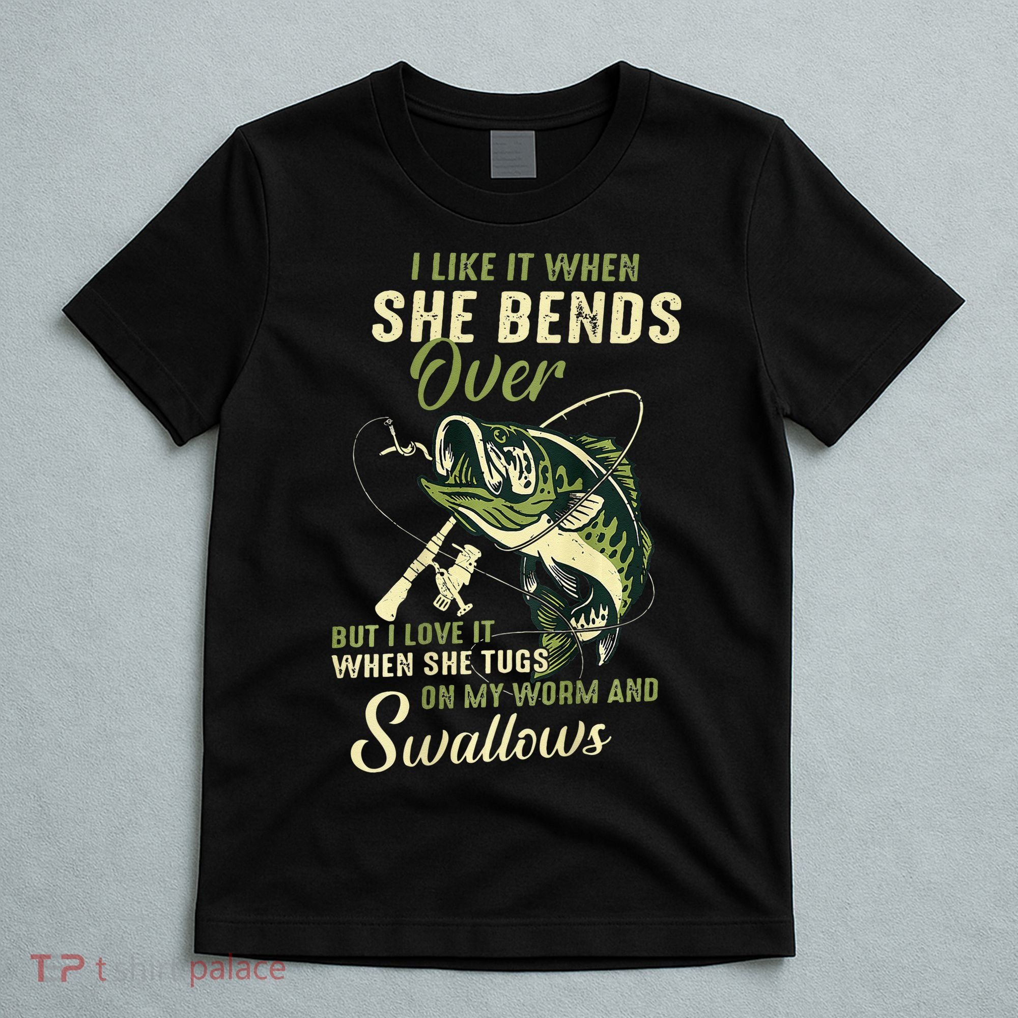 I Like It When She Bends Over But I Love It T-Shirt