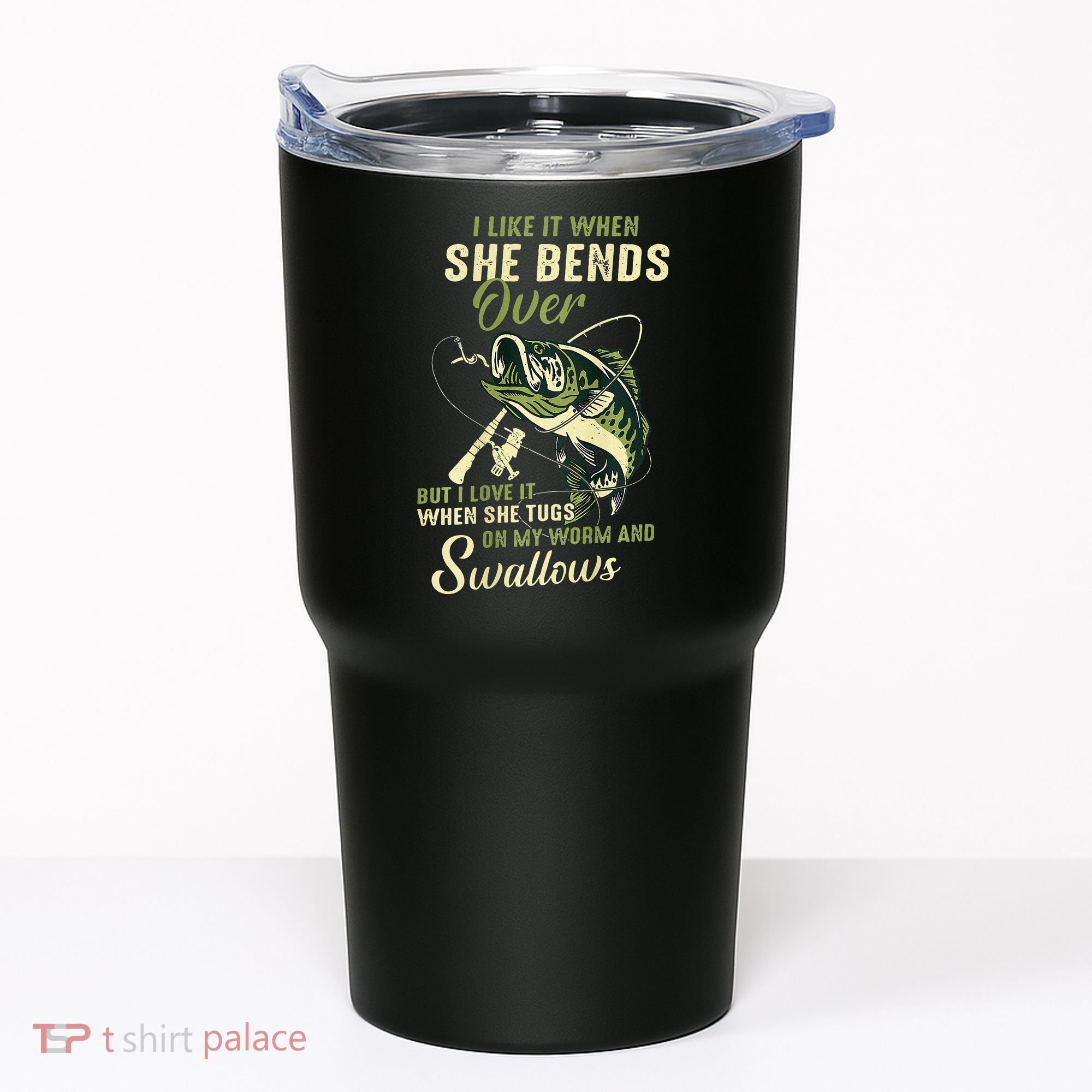 I Like It When She Bends Over But I Love It Tumbler