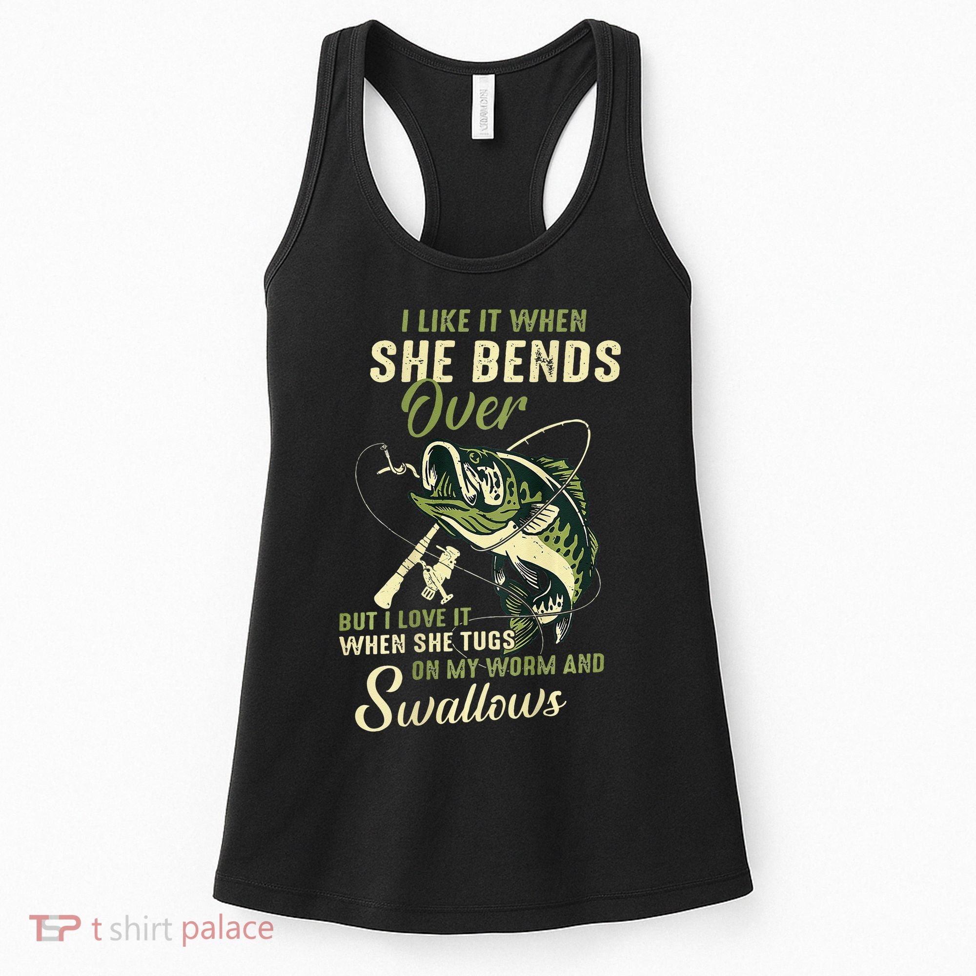 I Like It When She Bends Over But I Love It Women's Tank Top