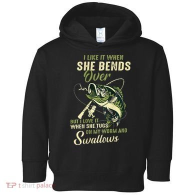 I Like It When She Bends Over But I Love It Toddler Hoodie