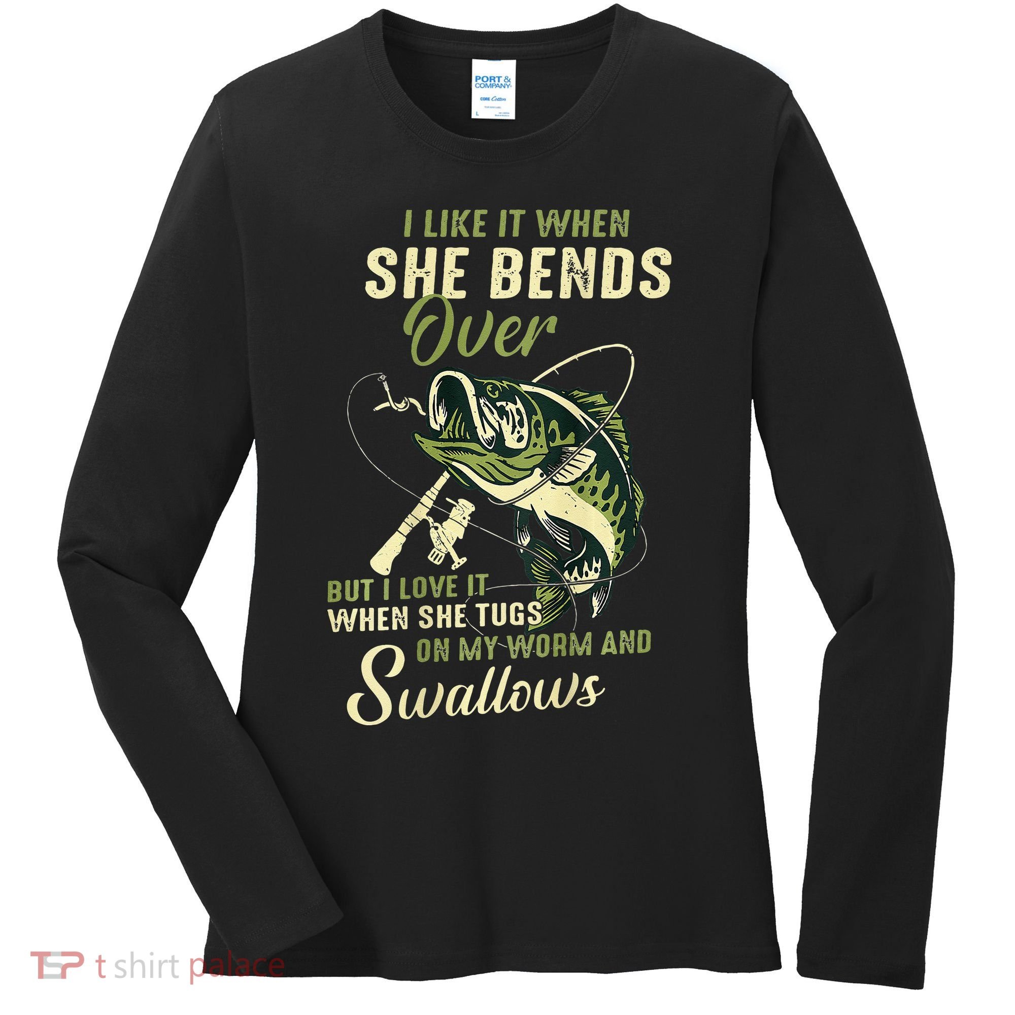 I Like It When She Bends Over But I Love It Women's Long Sleeve Shirt