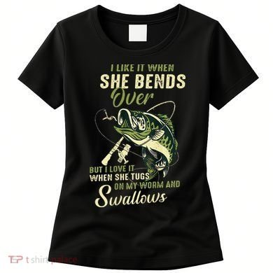 I Like It When She Bends Over But I Love It Women's T-Shirt