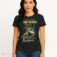 I Like It When She Bends Over But I Love It Women's T-Shirt thumb 4