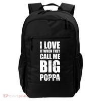 I Love It When They Call Me Big Poppa TShirt Father's Day TShirt Backpack thumb 0