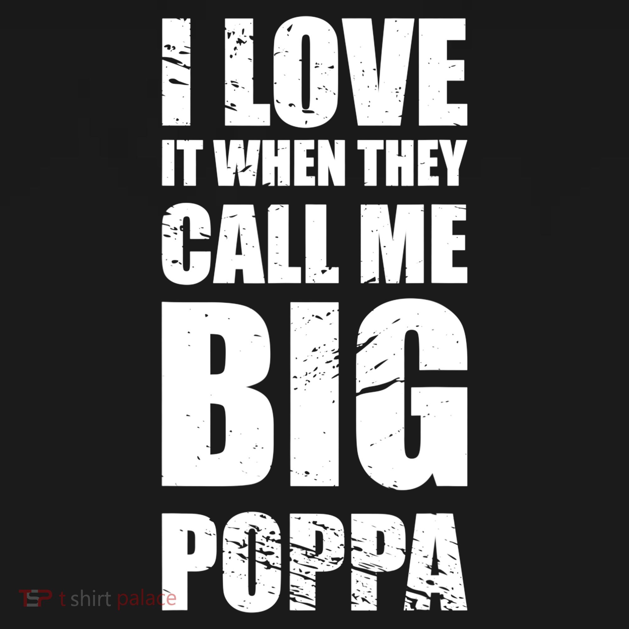 I Love It When They Call Me Big Poppa TShirt Father's Day TShirt Women's Hoodie