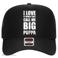 I Love It When They Call Me Big Poppa TShirt Father's Day TShirt Hat thumb 0