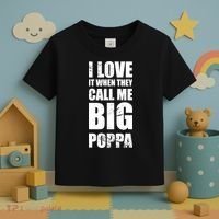 I Love It When They Call Me Big Poppa TShirt Father's Day TShirt Toddler T-Shirt thumb 3
