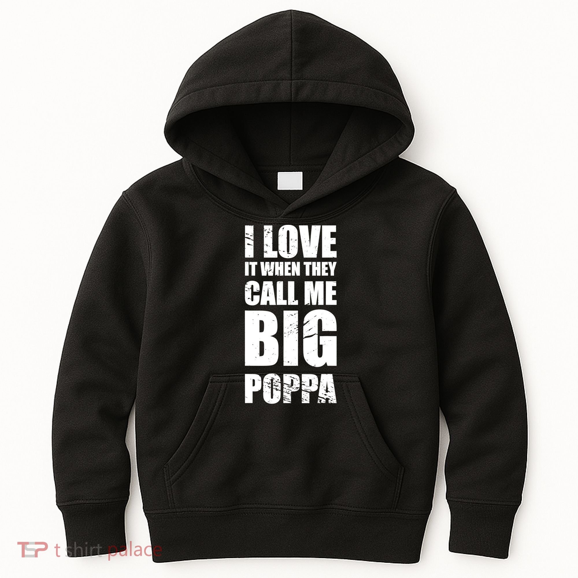 I Love It When They Call Me Big Poppa TShirt Father's Day TShirt Kids Hoodie
