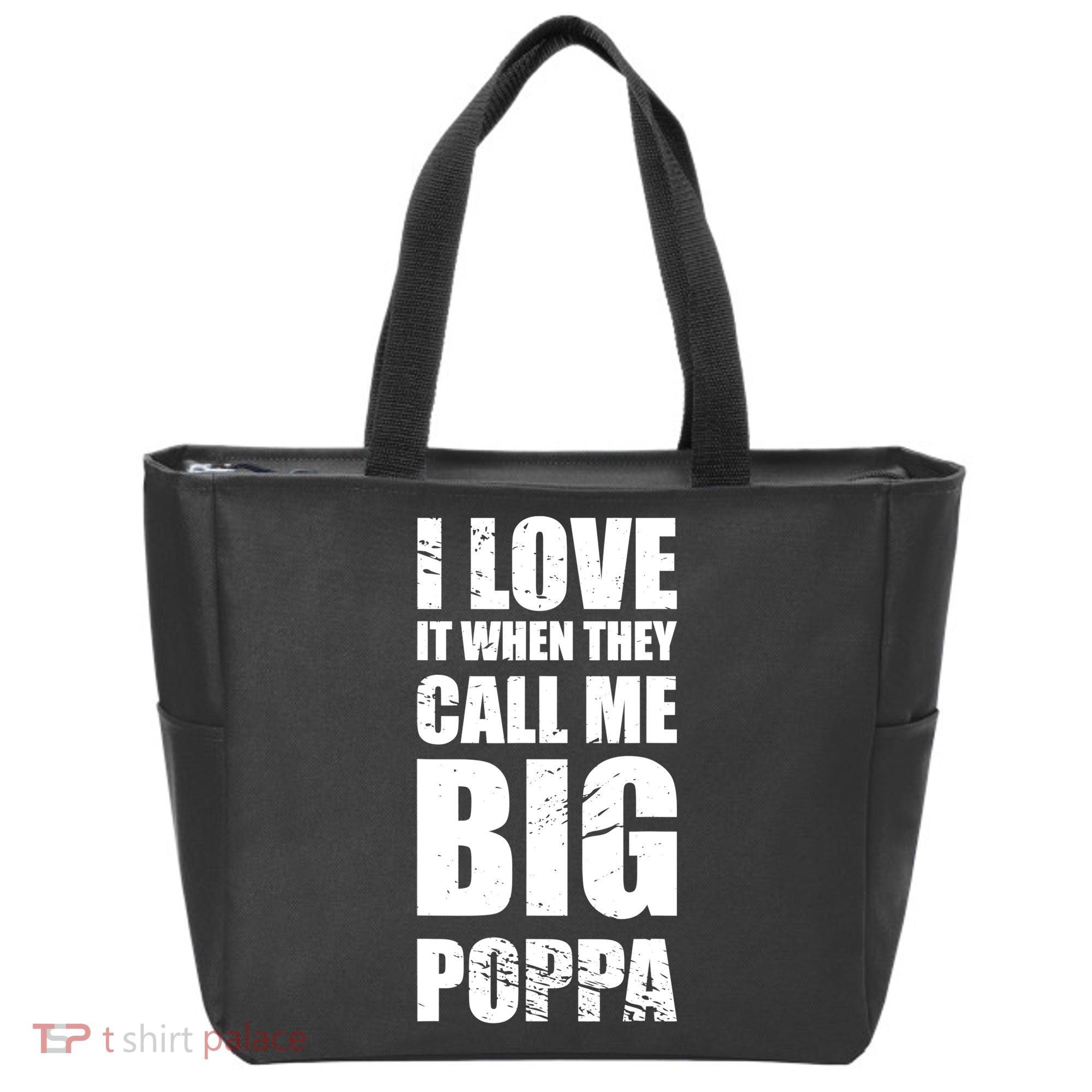 I Love It When They Call Me Big Poppa TShirt Father's Day TShirt Tote Bag
