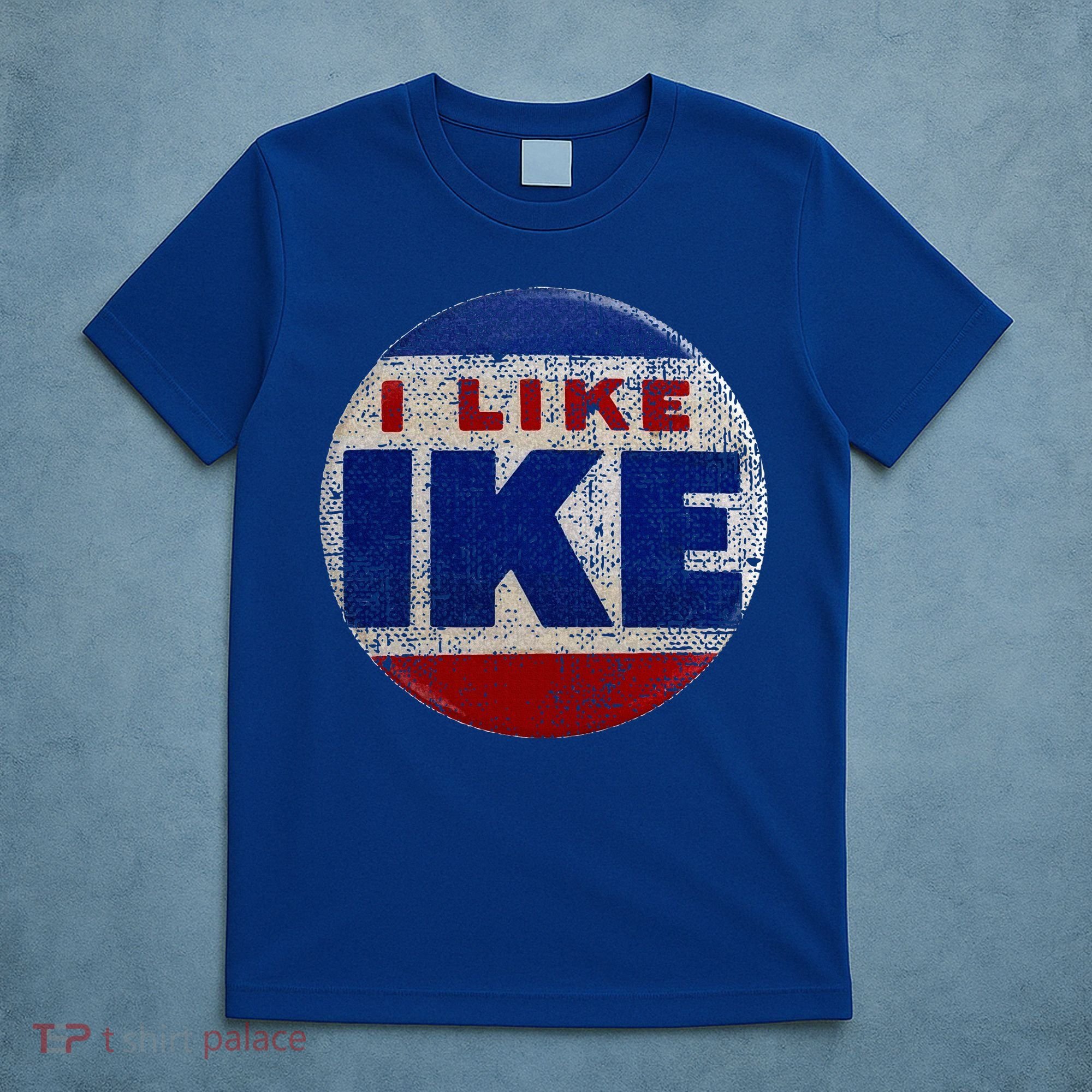 I Like Ike Dwight Eisenhower for President Vintage Campaign  T-Shirt