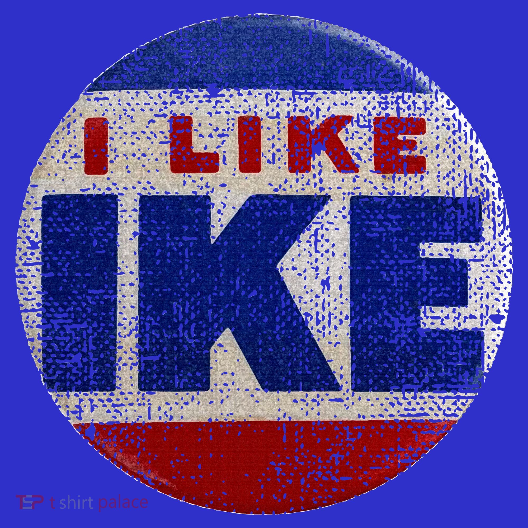 I Like Ike Dwight Eisenhower for President Vintage Campaign  T-Shirt