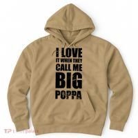 I Love It When They Call Me Big Poppa T Father's Day T Hoodie thumb 0
