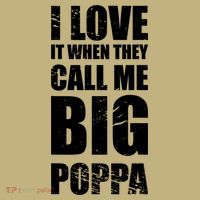 I Love It When They Call Me Big Poppa T Father's Day T Sweatshirt thumb 2