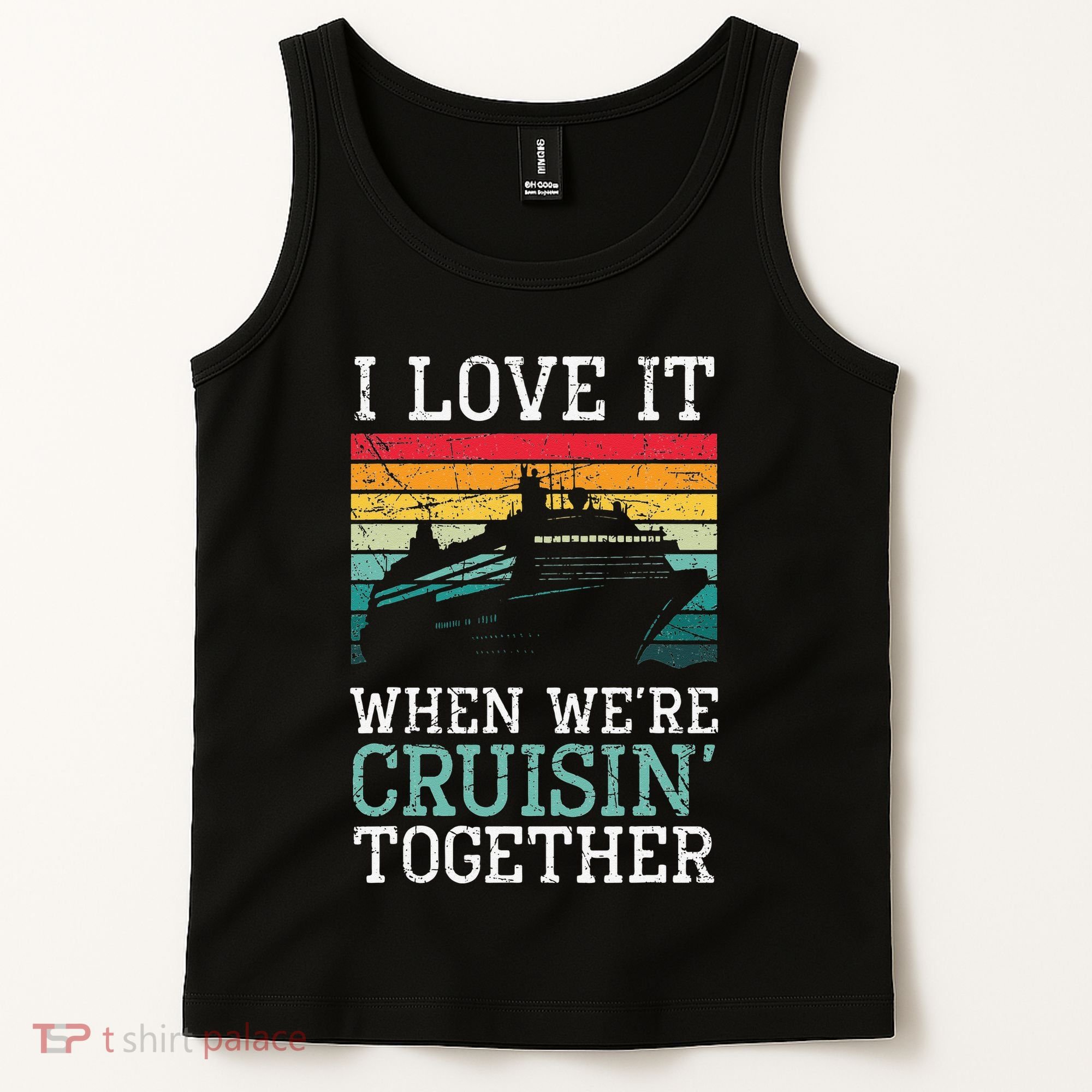 I Love It When We're Cruisin' Together retro Bailing Boat Tank Top