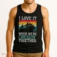 I Love It When We're Cruisin' Together retro Bailing Boat Tank Top thumb 3