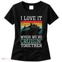 I Love It When We're Cruisin' Together retro Bailing Boat Women's T-Shirt thumb 0