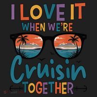 I Love It When WeRe Cruisin Together Cruise Vacation Women's Sweatshirt thumb 2