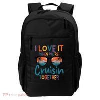 I Love It When WeRe Cruisin Together Cruise Vacation Backpack thumb 0