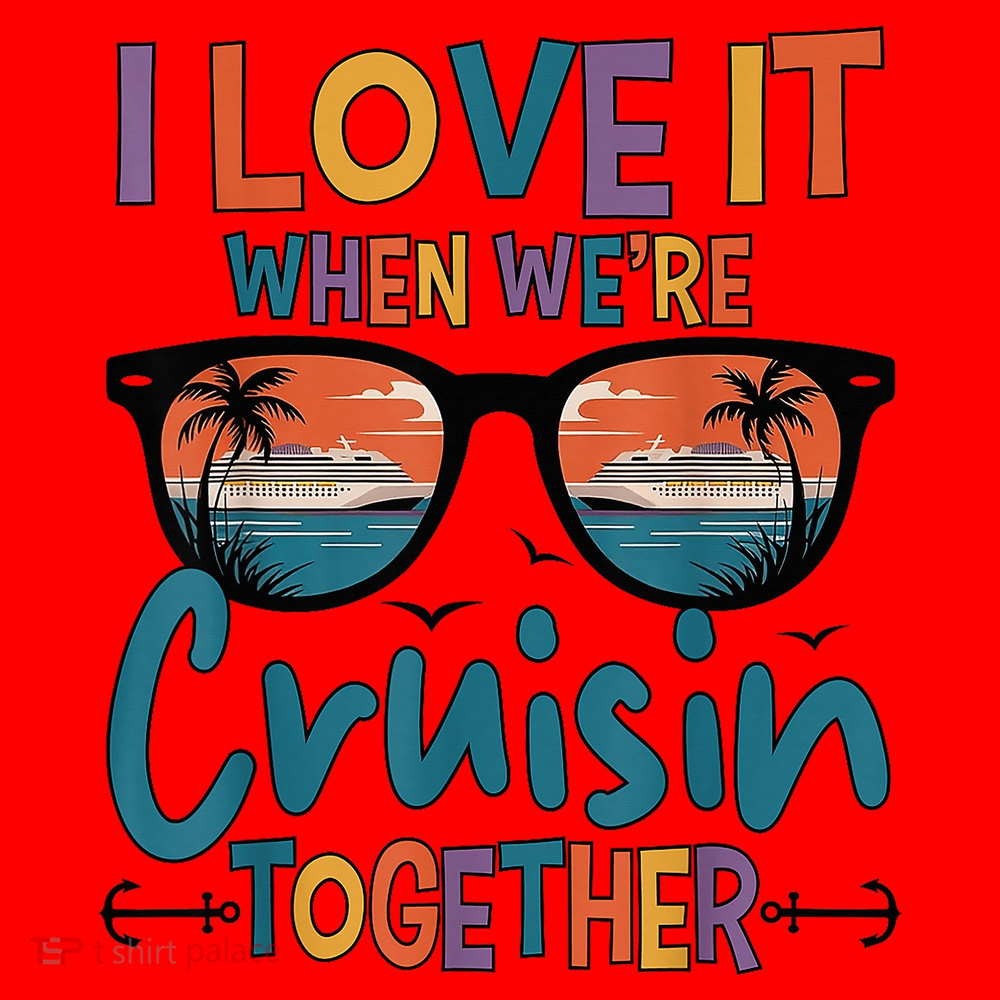 I Love It When WeRe Cruisin Together Cruise Vacation Santa Hat