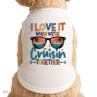 I Love It When WeRe Cruisin Together Cruise Vacation Doggie Tank thumb 0