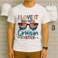 I Love It When WeRe Cruisin Together Cruise Vacation T-Shirt thumb 6