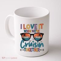 I Love It When WeRe Cruisin Together Cruise Vacation Coffee Mug thumb 0