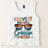 I Love It When WeRe Cruisin Together Cruise Vacation Tank Top thumb 2