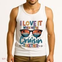 I Love It When WeRe Cruisin Together Cruise Vacation Tank Top thumb 3