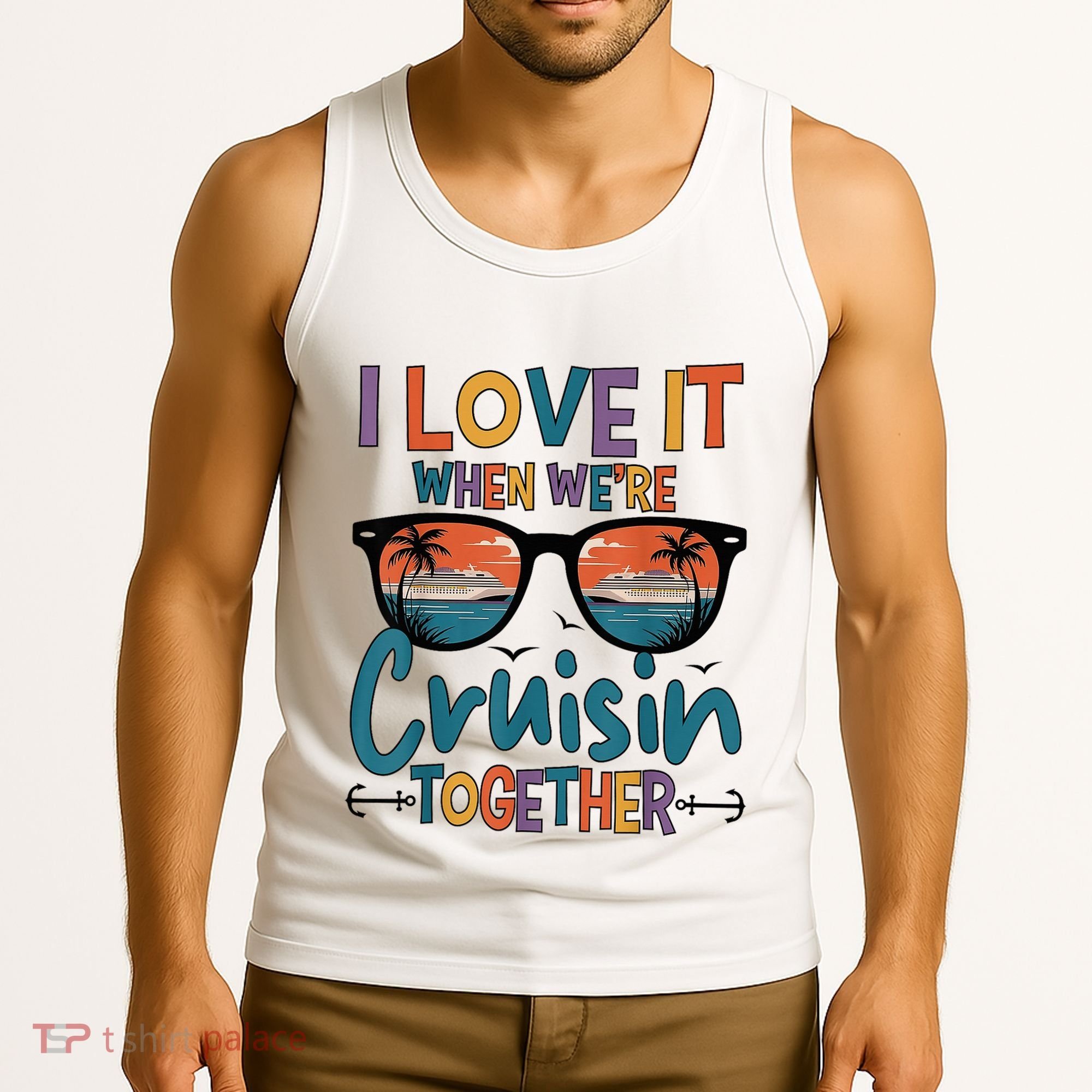 I Love It When WeRe Cruisin Together Cruise Vacation Tank Top
