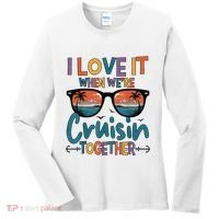 I Love It When WeRe Cruisin Together Cruise Vacation Women's Long Sleeve Shirt thumb 0