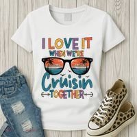 I Love It When WeRe Cruisin Together Cruise Vacation Women's T-Shirt thumb 3