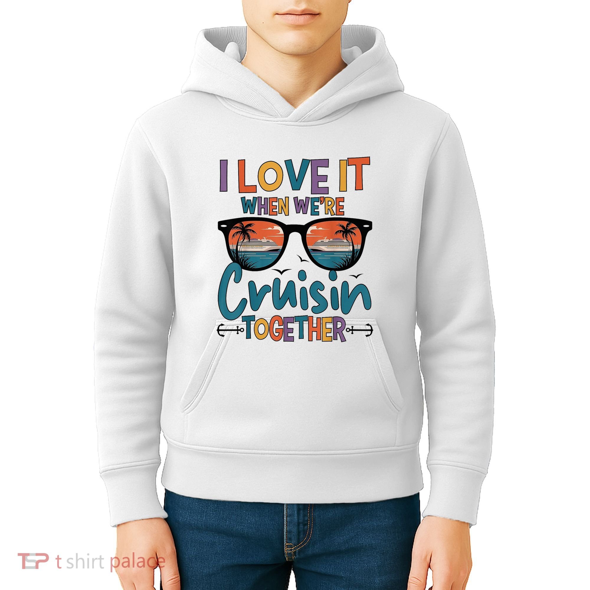 I Love It When WeRe Cruisin Together Cruise Vacation Kids Hoodie