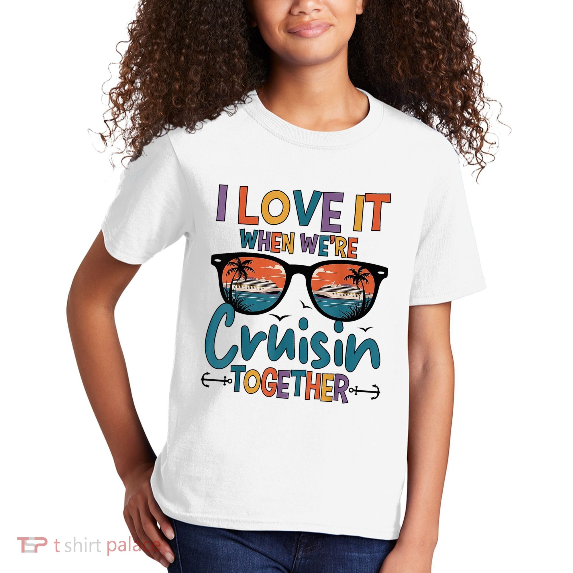 I Love It When WeRe Cruisin Together Cruise Vacation Kids T-Shirt